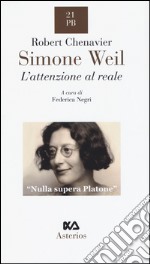 Simone Weil. L'attenzione al reale libro