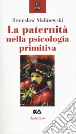 La paternità nella psicologia primitiva libro