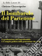 Il bombarolo del Partenone libro