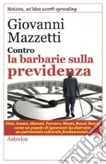 Contro la barbarie sulla previdenza libro