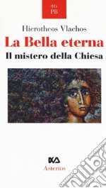 La bella eterna. Il mistero della Chiesa