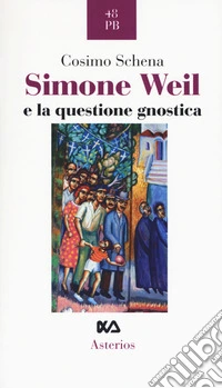 Simone Weil e la questione gnostica