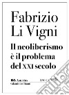 Il neoliberismo è il problema del XXI secolo libro di Li Vigni Fabrizio