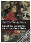 La politica economica del nazionalsocialismo libro