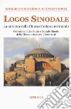 Logos sinodale. La missione della Chiesa ortodossa nel mondo. I documenti del santo e grande sinodo della Chiesa ortodossa (Creta, 2016) libro