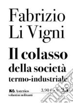 Il collasso della società termo-industriale