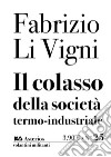 Il collasso della società termo-industriale libro di Li Vigni Fabrizio