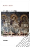 Credo professo attendo. Sulle orme del Cristianesimo ortodosso libro di Yfantidis Evangelos