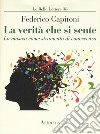 La verità che si sente. La musica come strumento di conoscenza libro