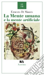 La mente umana e la mente artificiale libro