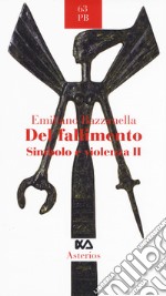 Simbolo e violenza. Vol. 2: Del fallimento libro