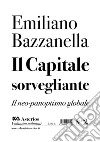 Il capitale sorvegliante. Il neo-panoptismo globale libro di Bazzanella Emiliano