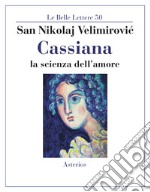 Cassiana. La scienza dell'amore