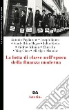 La lotta di classe nell'epoca della finanza moderna libro