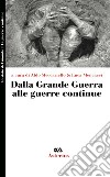 Dalla grande guerra alle guerre continue libro