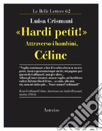 «Hardi petit!». Attraverso i bambini, Céline