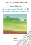 A scuola con Mario Lodi maestro della Costituzione libro