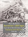 Jasenovac e altri lager. La pesante eredità del fascismo croato libro