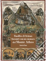 Incontri con un monaco del monte Athos libro