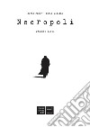 Necropoli. Graphic novel libro di Pahor Boris
