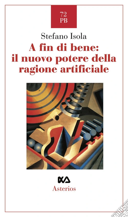 A fin di bene: il nuovo potere della ragione artificiale