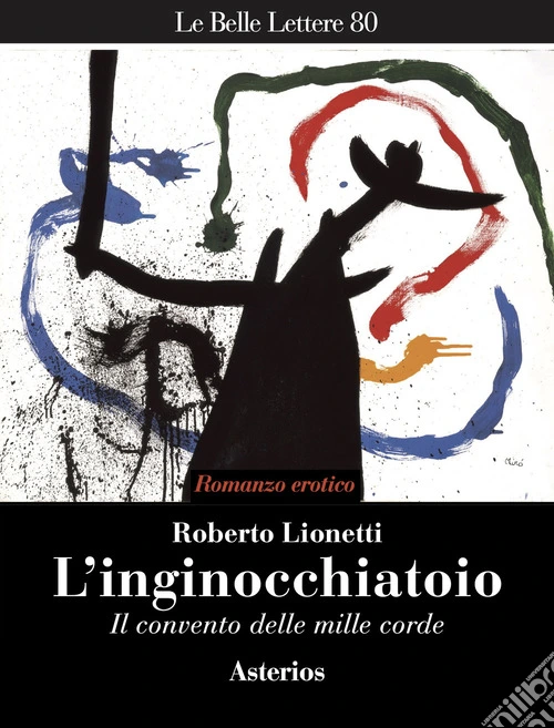L'inginocchiatoio. Il convento delle mille corde