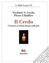 Il Credo. Commento al simbolo liturgico della fede libro