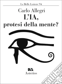 L'IA, protesi della mente? libro
