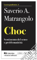 Choc. Scotimento del senso e problematicità libro