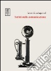 Scritti sulla comunicazione libro di Kierkegaard Sören Fabro C. (cur.)