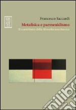 Metafisica e parmenidismo. Il contributo della filosofia neoclassica