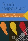Studi jaspersiani. Rivista annuale della società italiana Karl Jaspers (2017). Vol. 5: Medicina tra scienza e filosofia libro