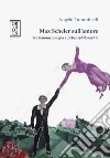 Max Scheler sull'amore. Tra fenomenologia e «lebensphilosophie» libro di Tumminelli Angelo