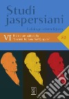 Studi jaspersiani. Rivista annuale della società italiana Karl Jaspers (2018). Vol. 6: Il dialogo interreligioso libro