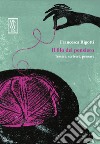 Il filo del pensiero. Tessere, scrivere, pensare libro di Rigotti Francesca