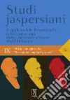 Studi jaspersiani. Rivista annuale della società italiana Karl Jaspers (2021). Vol. 9: Il significato della Weltphilosophie di Karl Jaspers oggi libro