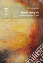 Morale e religione. Hölderlin interprete di Kant libro