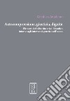 Autocomprensione, giustizia, dignità. Elementi del dibattito etico-filosofico intorno agli interventi genetici sull'uomo libro di Attademo Gianluca