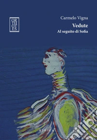 Vedute. Al seguito di Sofia
