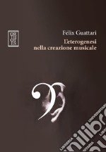 L'eterogenesi nella creazione musicale libro