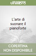 L'arte di suonare il pianoforte