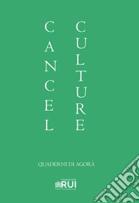 Cancel culture. Ediz. italiana libro