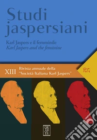 Karl Jaspers e il femminile. In dialogo con le filosofe del Novecento. libro