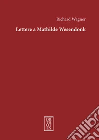 Lettere a Mathilde Wesendonk