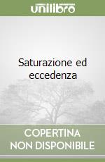 Saturazione ed eccedenza libro