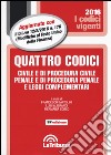 Quattro codici. Civile e di procedura civile, penale e di procedura penale e leggi complementari libro