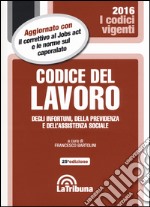 Codice del lavoro, degli infortuni, della previdenza e dell'assistenza sociale libro