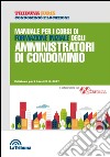 Manuale per i corsi di formazione iniziale degli amministratori di condominio libro