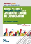 Manuale per i corsi di formazione periodica degli amministratori di condominio libro