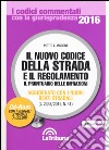 Il nuovo codice della strada e il regolamento. Il prontuario delle infrazioni. Aggiornato con i nuovi reati stradali (L.23/3/2016, n. 41). Con CD-ROM libro